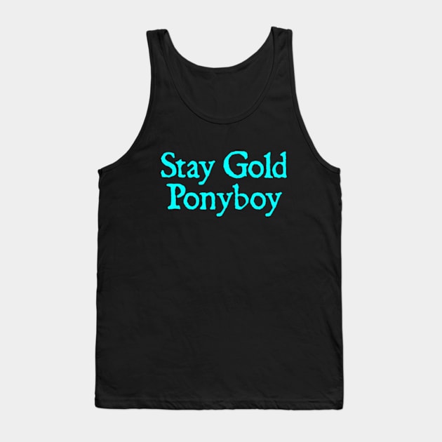 Stay Gold Ponyboy Tank Top by  hal mafhoum?